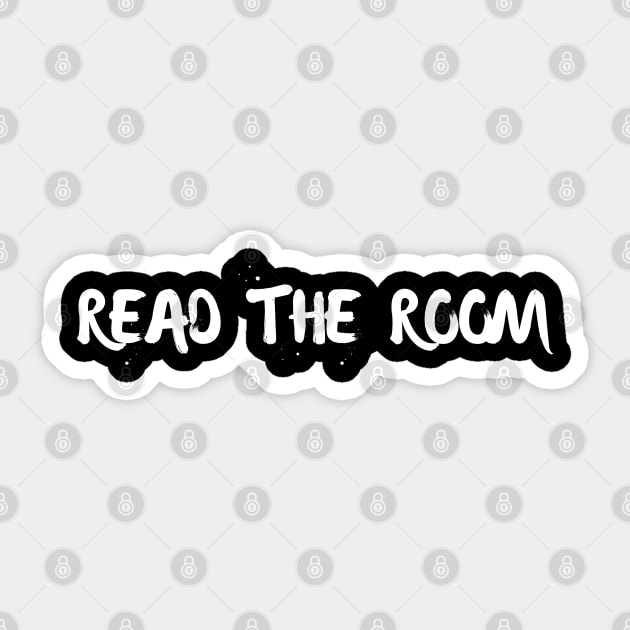 Read The Room Funny Sticker by The WYLD Tribe